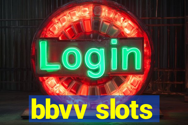 bbvv slots